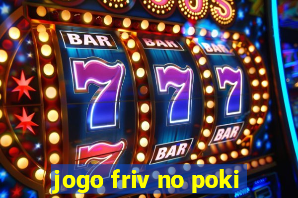 jogo friv no poki